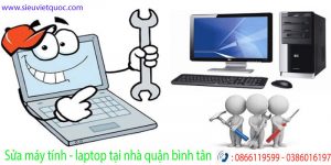 Sửa chữa máy tính - laptop quận bình tân