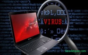 Sửa chữa máy tính bị virut xâm nhập